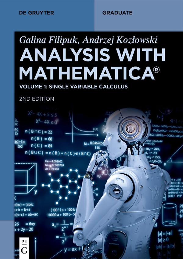 Analysis with Mathematica: Single Variable Calculus vol.1 second edition