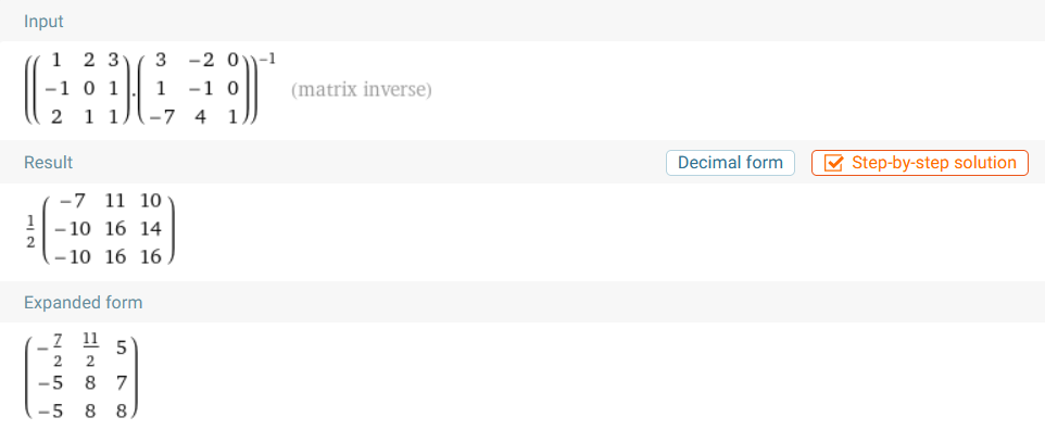 inverse (((1,2,3),(-1,0,1),(2,1,1)) * ((3,-2,0),(1,-1,0),(-7,4,1)))