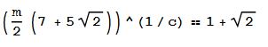 ((m/2)<em>(7 + 5Sqrt[2]))^(1/c) == 1 + Sqrt[2]