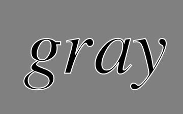 gray white borders black font